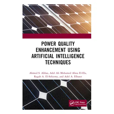 "Power Quality Enhancement using Artificial Intelligence Techniques" - "" ("Abbas Ahmed S.")