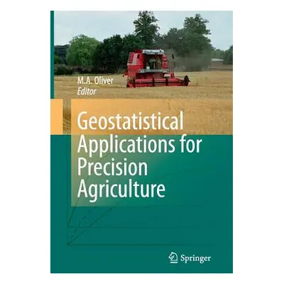 "Geostatistical Applications for Precision Agriculture" - "" ("Oliver Margaret A.")