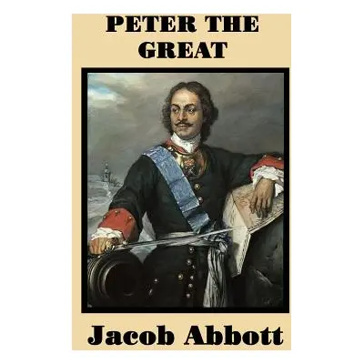 "Peter the Great" - "" ("Abbott Jacob")