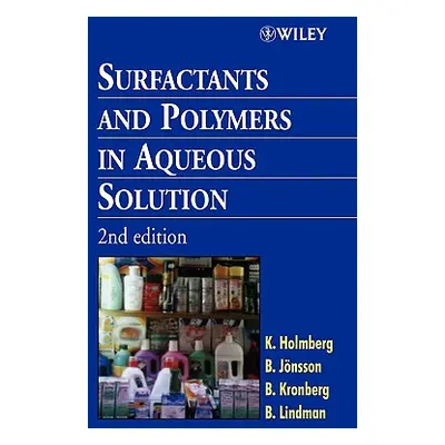 "Surfactants and Polymers in Aqueous Solution" - "" ("Holmberg Krister")