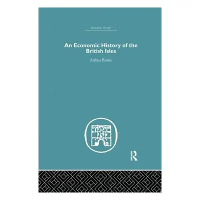 "An Economic History of the British Isles" - "" ("Birnie Arthur")