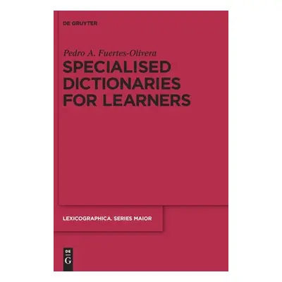 "Specialised Dictionaries for Learners" - "" ("Fuertes-Olivera Pedro a.")