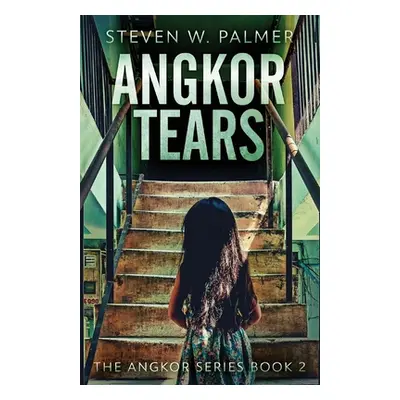 "Angkor Tears" - "" ("Palmer Steven W.")