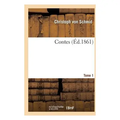 "Contes Tome 1" - "" ("Von Schmid Christoph")