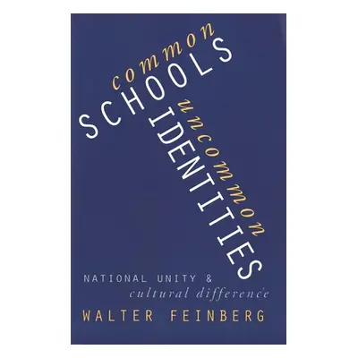 "Common Schools/Uncommon Identities: National Unity and Cultural Difference" - "" ("Feinberg Wal