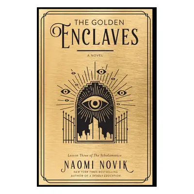 "The Golden Enclaves" - "" ("Novik Naomi")