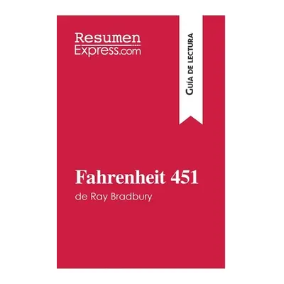 "Fahrenheit 451 de Ray Bradbury (Gua de lectura): Resumen y anlisis completo" - "" ("de Clercq A