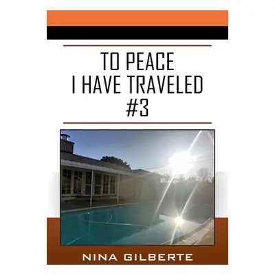 "To Peace I Have Traveled #3" - "" ("Gilberte Nina")