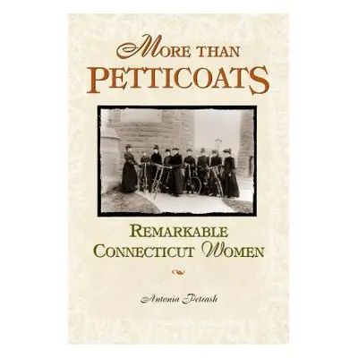 "Remarkable Connecticut Women" - "" ("Petrash Antonia")