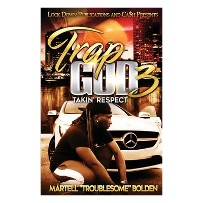 "Trap God 3" - "" ("Bolden Martell Troublesome")