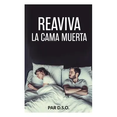 "Reaviva La Cama Muerta" - "" ("Dso")