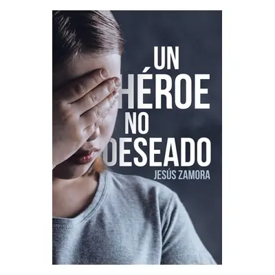 "Un Hroe No Deseado" - "" ("Zamora Jess")