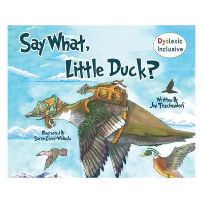 "Say What, Little Duck?" - "" ("Teschendorf Jen Ann")