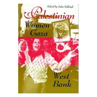 "Palestinian Women of Gaza and the West Bank" - "" ("Sabbagh Suha")