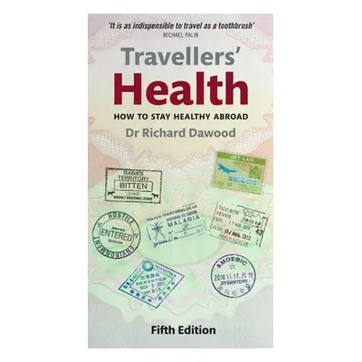 "Travellers' Health: How to Stay Healthy Abroad" - "" ("Dawood Richard")