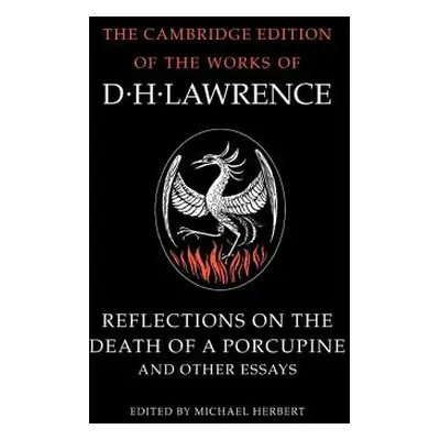 "Reflections on the Death of a Porcupine and Other Essays" - "" ("Lawrence D. H.")