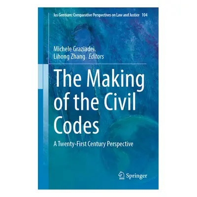 "The Making of the Civil Codes: A Twenty-First Century Perspective" - "" ("Graziadei Michele")