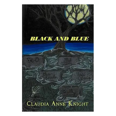 "Black and Blue" - "" ("Knight Claudia Anne")