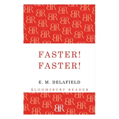 "Faster! Faster!" - "" ("Delafield E. M.")