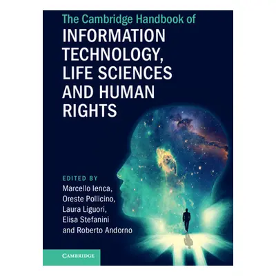 "The Cambridge Handbook of Information Technology, Life Sciences and Human Rights" - "" ("Ienca 