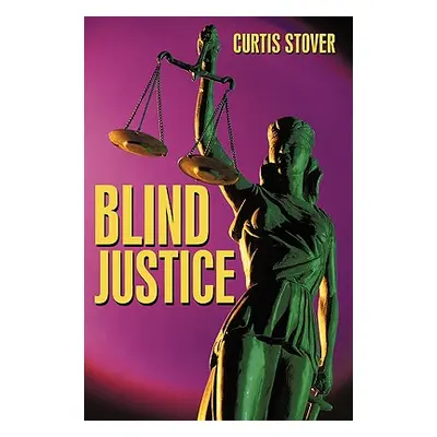 "Blind Justice" - "" ("Curtis Stover Stover")