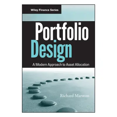 "Portfolio Design: A Modern Approach to Asset Allocation" - "" ("Marston Richard C.")