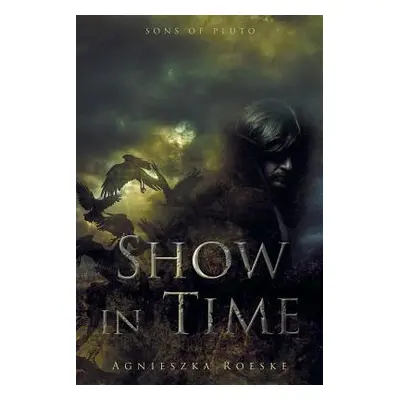 "Show in Time" - "" ("Roeske Agnieszka")