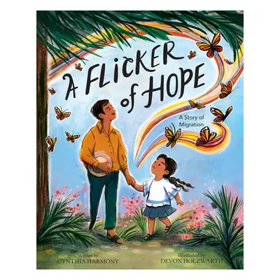 "A Flicker of Hope: A Story of Migration" - "" ("Harmony Cynthia")