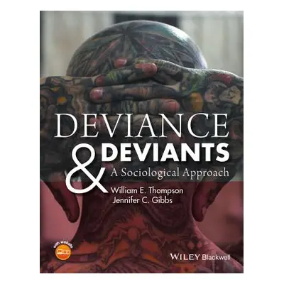 "Deviance and Deviants: A Sociological Approach" - "" ("Thompson William E.")