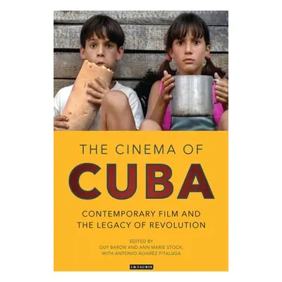 "The Cinema of Cuba: Contemporary Film and the Legacy of Revolution" - "" ("Stock Ann Marie")