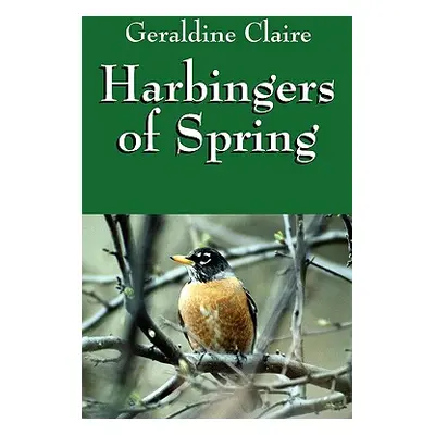 "Harbingers of Spring" - "" ("Claire Geraldine")