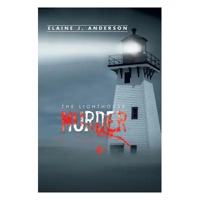 "The Lighthouse Murder" - "" ("Anderson Elaine J.")