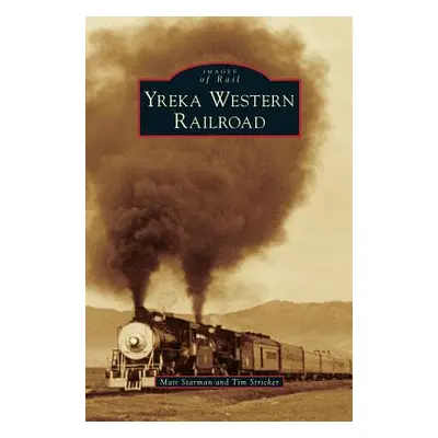 "Yreka Western Railroad" - "" ("Starman Matt")