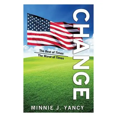 "Change" - "" ("Yancy Minnie J.")