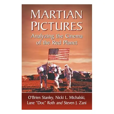 "Martian Pictures: Analyzing the Cinema of the Red Planet" - "" ("Stanley")