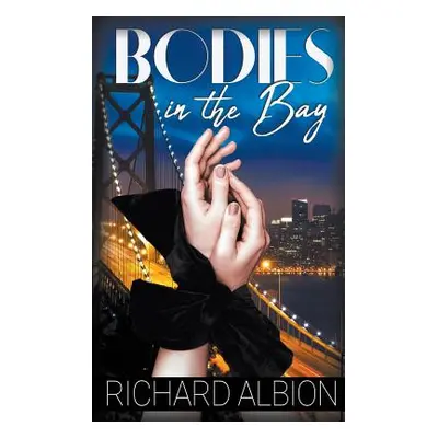 "Bodies in the Bay" - "" ("Albion Richard")