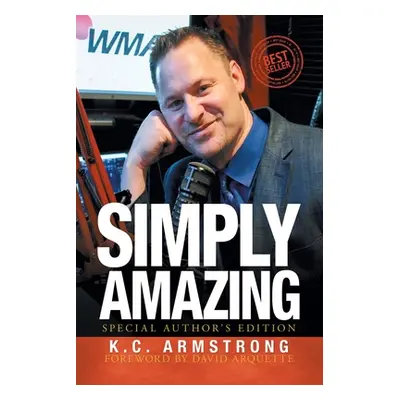 "Simply Amazing: Special Author's Edition" - "" ("Armstrong K. C.")