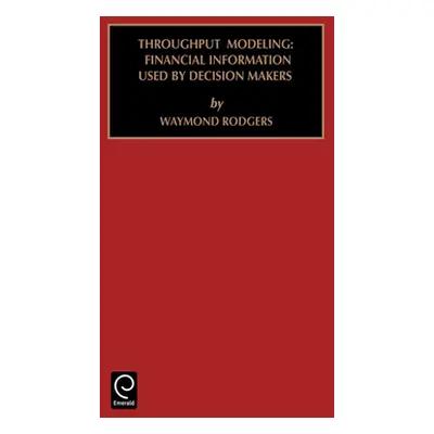 "Studies in Managerial and Financial Accounting: Throughput Modeling: Financial Information Used