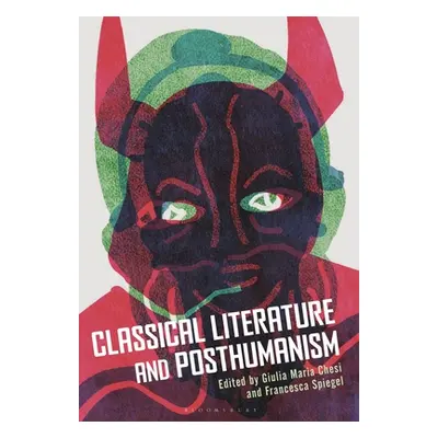 "Classical Literature and Posthumanism" - "" ("Chesi Giulia Maria")