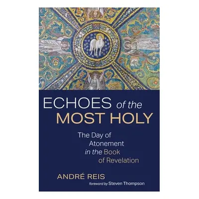 "Echoes of the Most Holy" - "" ("Reis Andr")