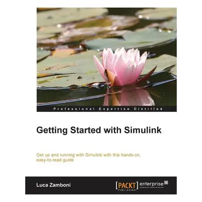 "Getting Started with Simulink" - "" ("Zamboni Luca")