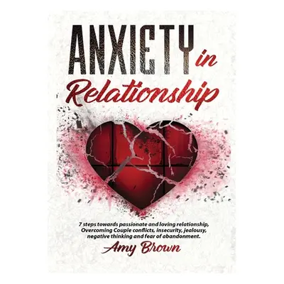 Anxiety in Relationship (Brown Amy)