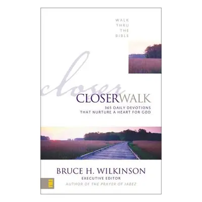 "Closer Walk: 365 Daily Devotions That Nurture a Heart for God" - "" ("Walk Thru the Bible")