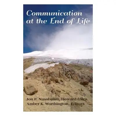 "Communication at the End of Life" - "" ("Socha Thomas")