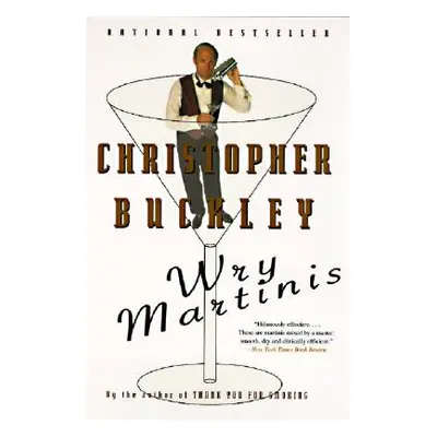 "Wry Martinis" - "" ("Buckley Christopher")