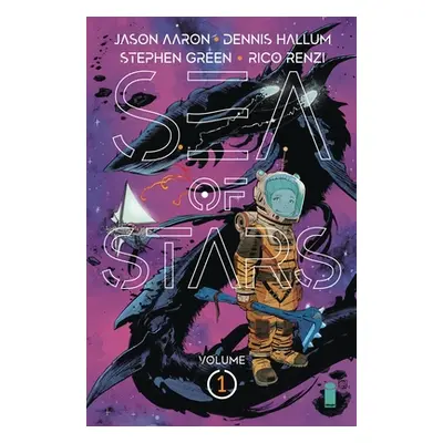 "Sea of Stars Volume 1: Lost in the Wild Heavens" - "" ("Aaron Jason")