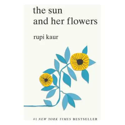 "The Sun and Her Flowers" - "" ("Kaur Rupi")