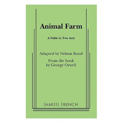 "Animal Farm" - "" ("Bond Nelson Slade")