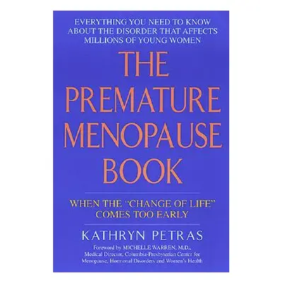 "Premature Menopause Book" - "" ("Petras Kathy")