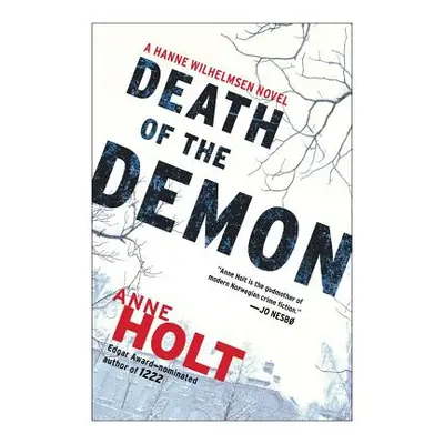 "Death of the Demon, 3: Hanne Wilhelmsen Book Three" - "" ("Holt Anne")